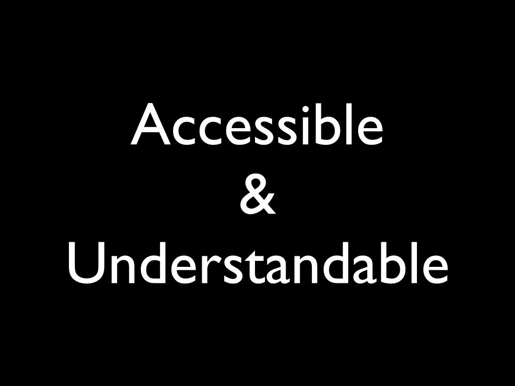 Slide 2: Accessible and understandable.