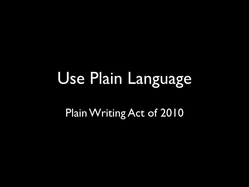 Slide 13: Use Plain Language.